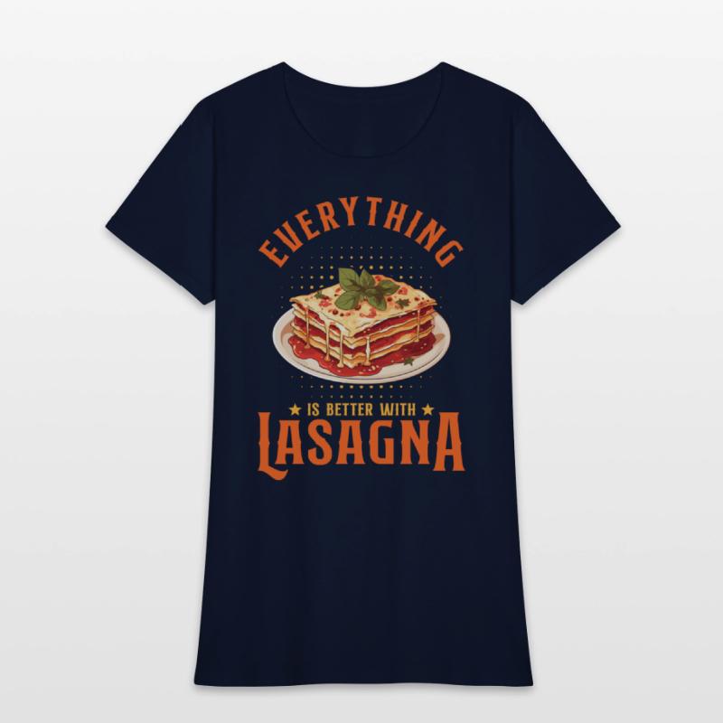 Everything Is Better With Lasagna