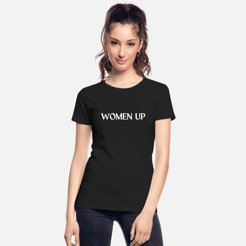 WOMEN UP - Ladies Feminist Slogan ,Girl statement.