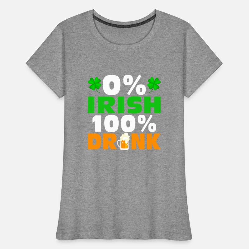 0 % Irish 100 % Drunk