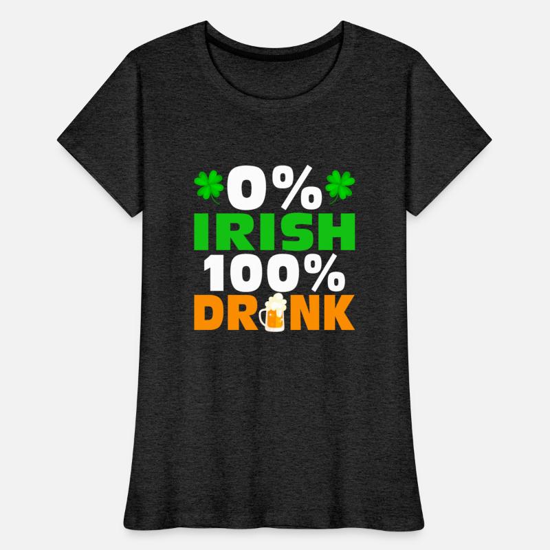 0 % Irish 100 % Drunk