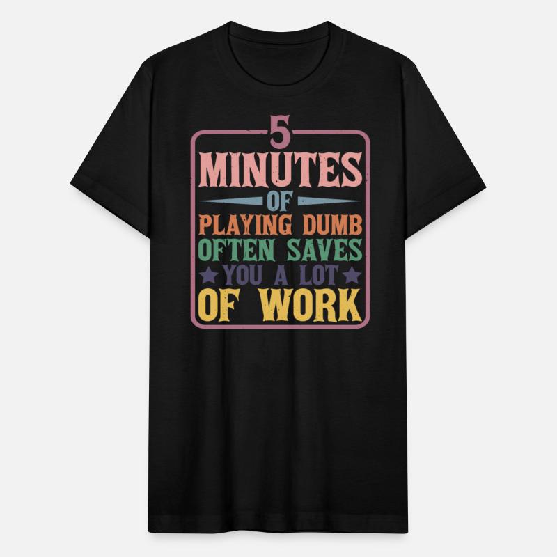 5 Minutes Of Playing Dumb Often Saves Work