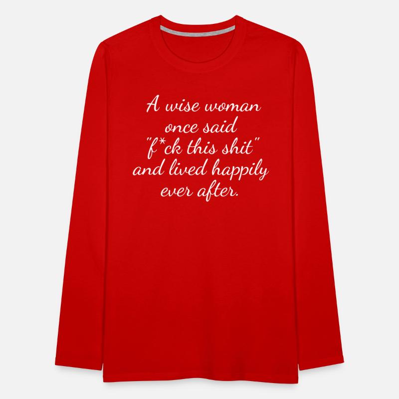 A Wise Woman Once Said "F*ck This Shit" and Lived