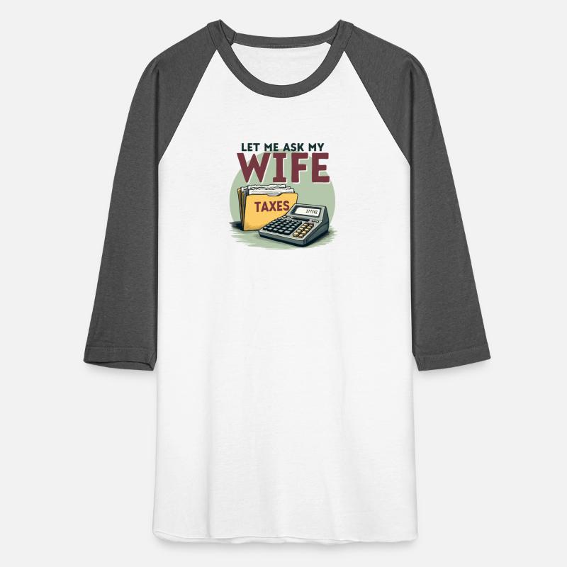 Accountant Shirt – Let Me Ask My Wife First