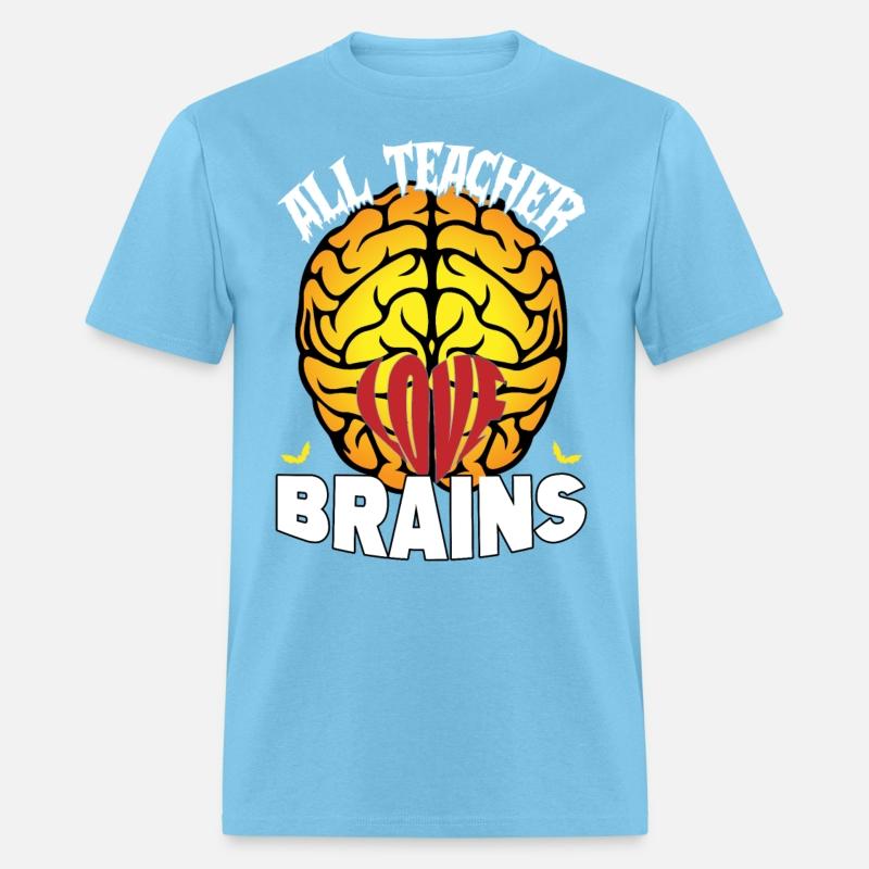 ALL TEACHERS LOVE BRAINS Halloween Day