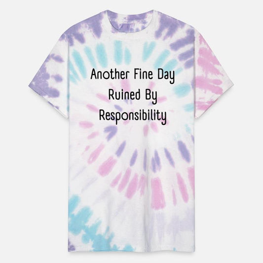 Another Fine Day Ruined By Responsibility