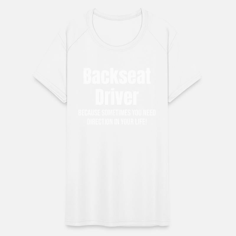 Backseat Driver Because Sometimes You Need