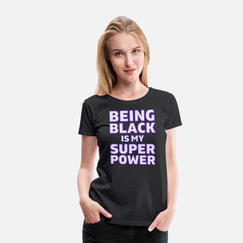 Being Black Is My Super Power (in purple letters)