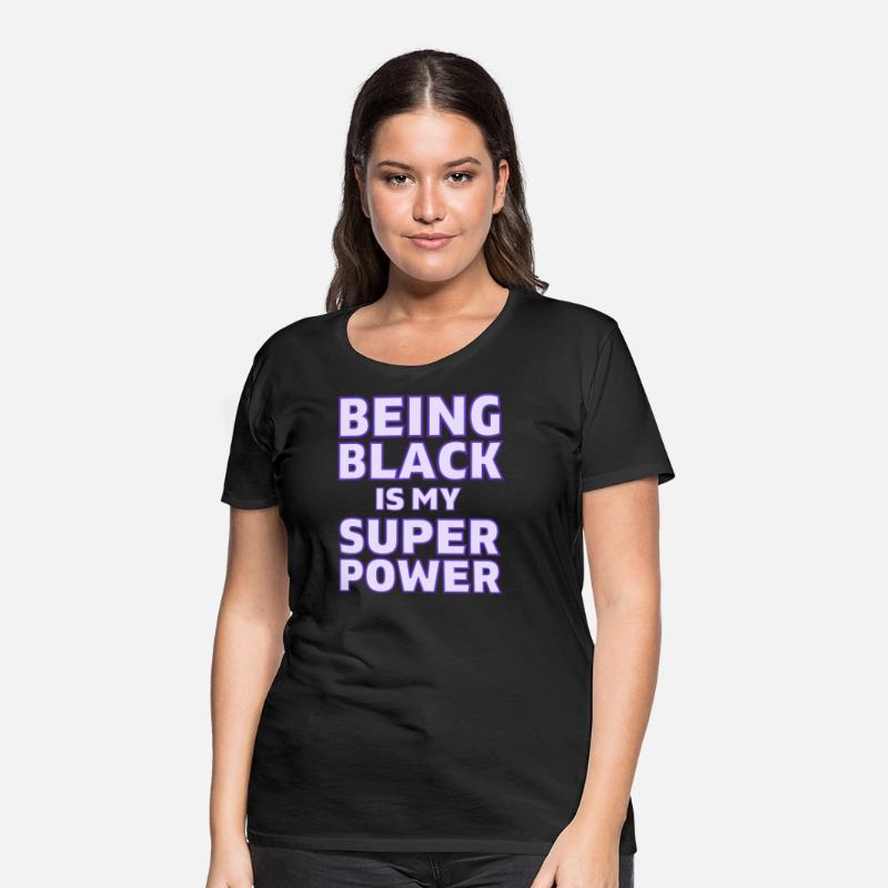Being Black Is My Super Power (in purple letters)