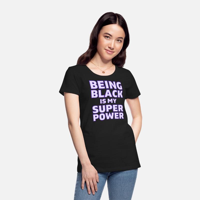 Being Black Is My Super Power (in purple letters)