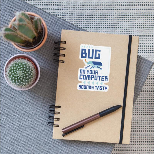 Bug On Your Computer Sounds Tasty