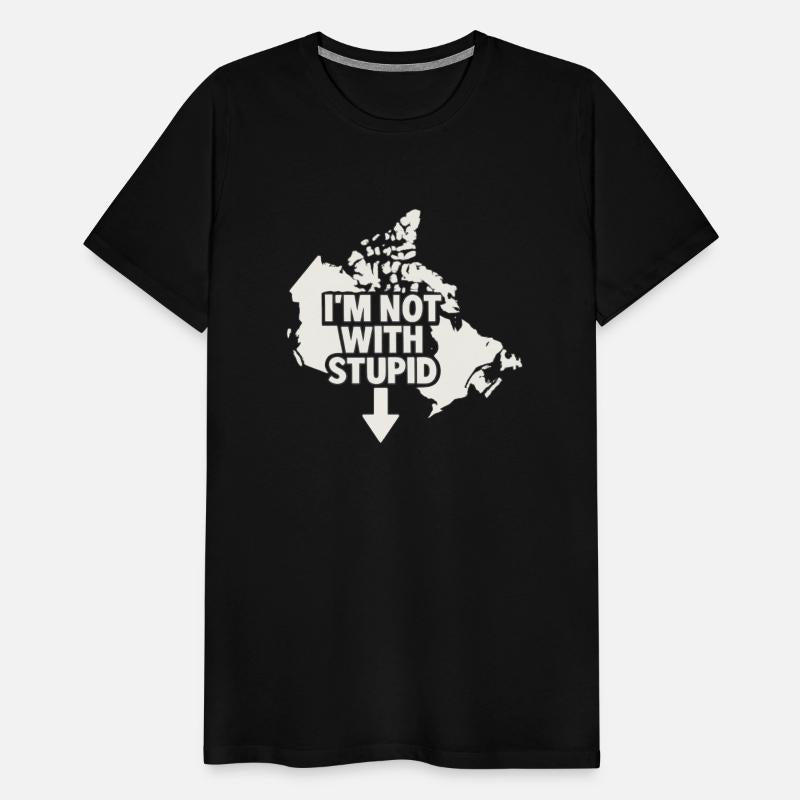 Canada Says I'm Not With Stupid – Political Tee