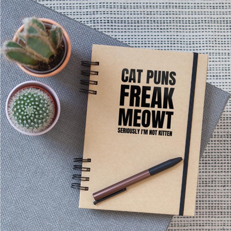 Cat Puns Freak Meowt