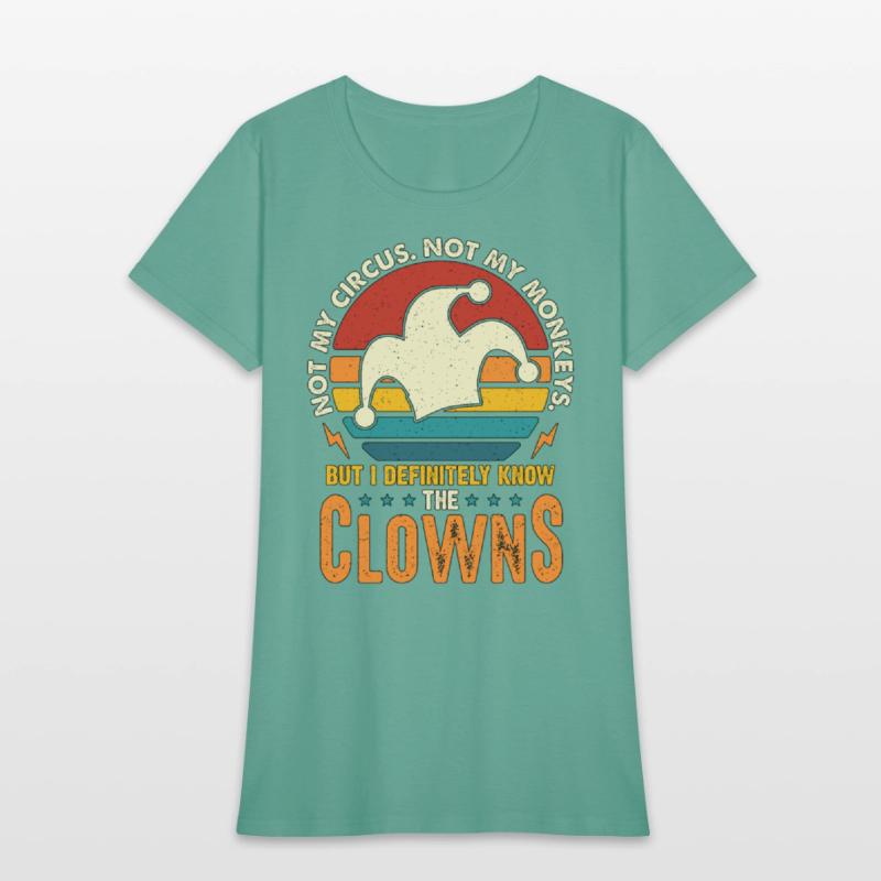 Circus Clown Not My Circus Not My Monkeys Juggling