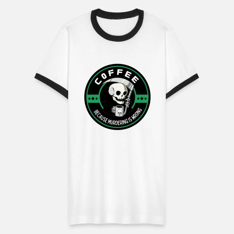 Coffee Because Murdering is Wrong