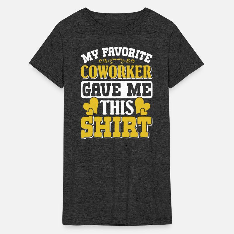 Colleague My Favorite Coworker Game Me This Shirt