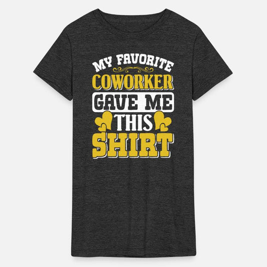 Colleague My Favorite Coworker Game Me This Shirt