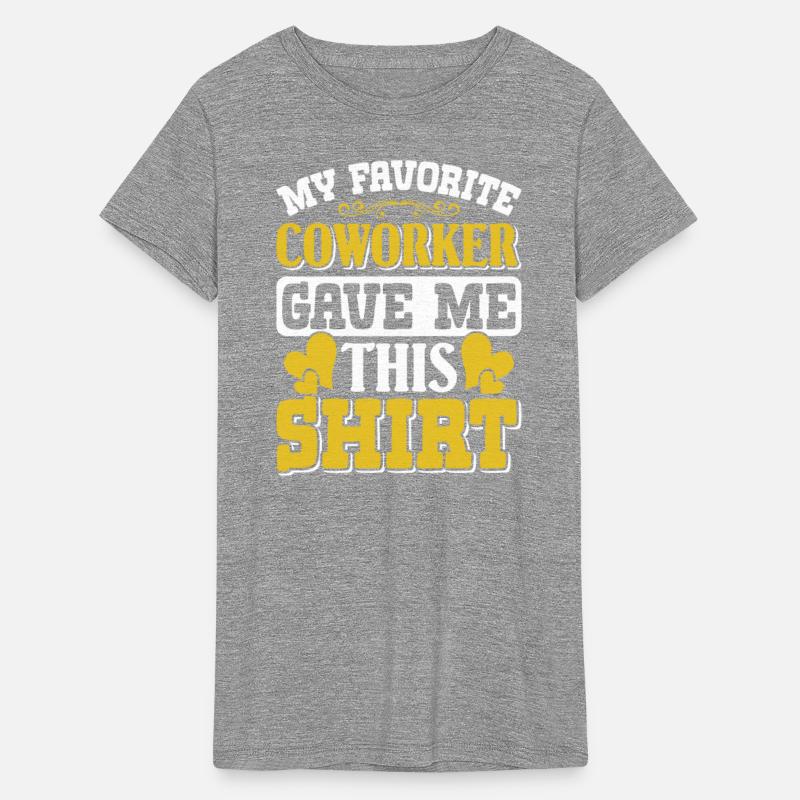 Colleague My Favorite Coworker Game Me This Shirt