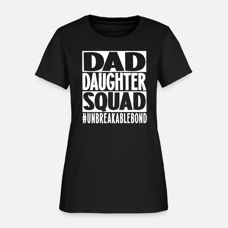 Dad Daughter Squad Unbreakablebond Father