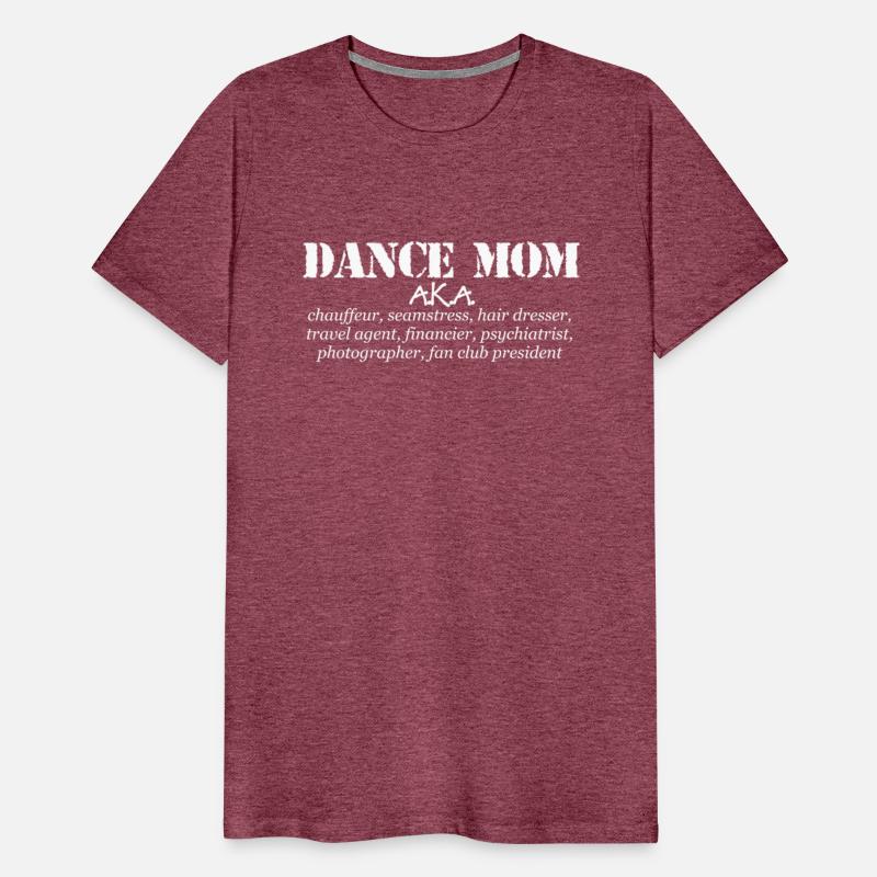 Dance Mom - Aka Chauffeur Seamstress Dance Mom