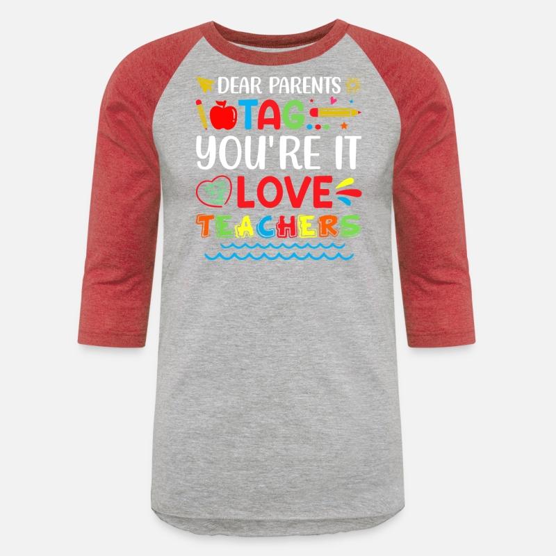 Dear Parents you're it love teachers