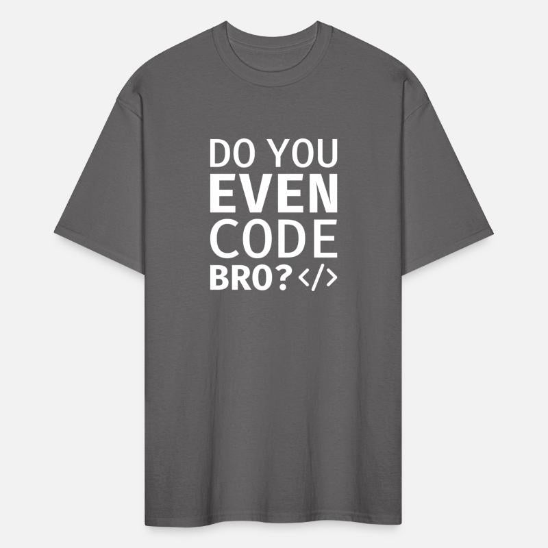 Do You Even Code Bro