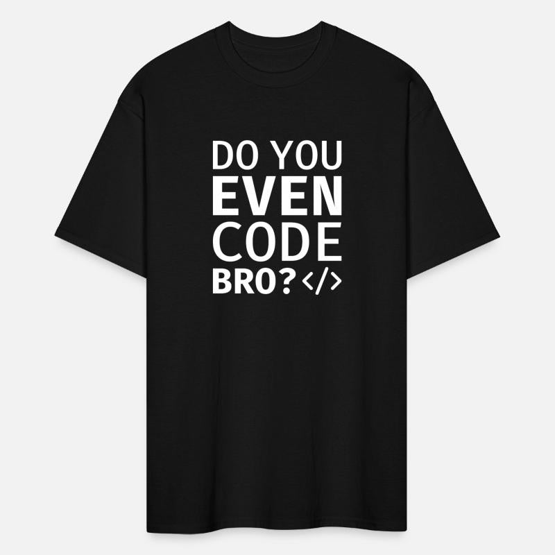 Do You Even Code Bro
