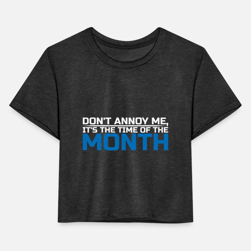 Don't Annoy Me, It's The Time Of The Month 4