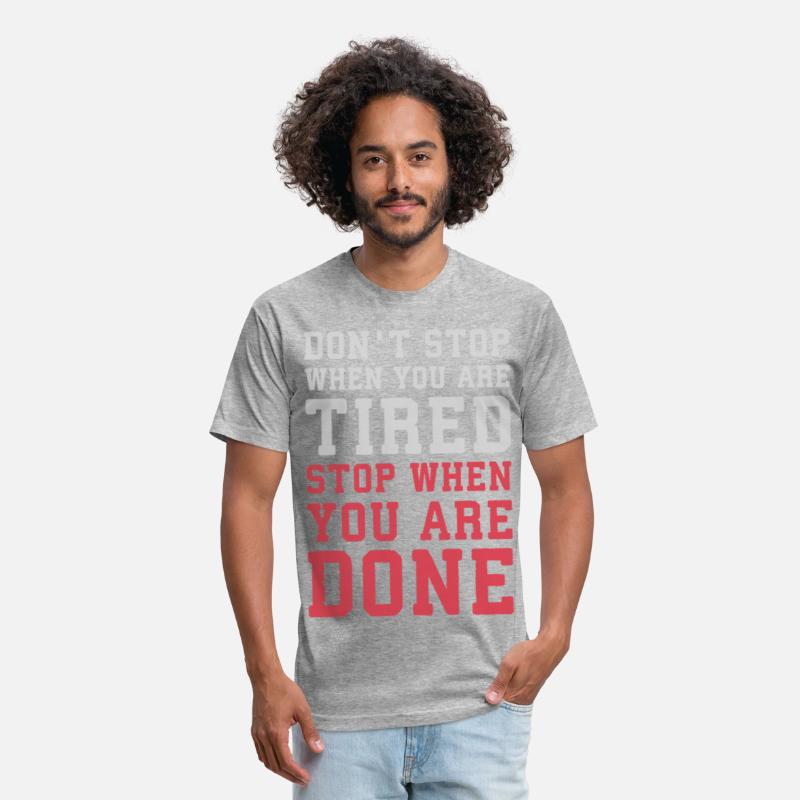 Don't Stop When Tired, Stop When You're Done