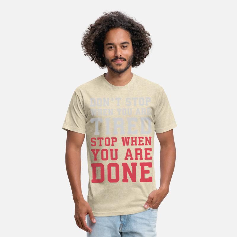 Don't Stop When Tired, Stop When You're Done