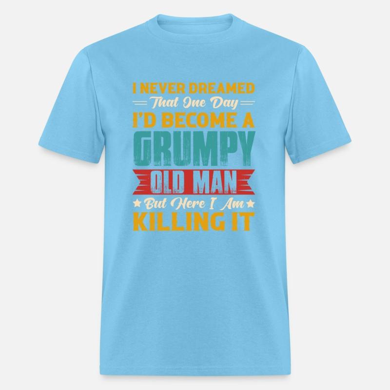Dreamed That I d Become A Grumpy Old Man