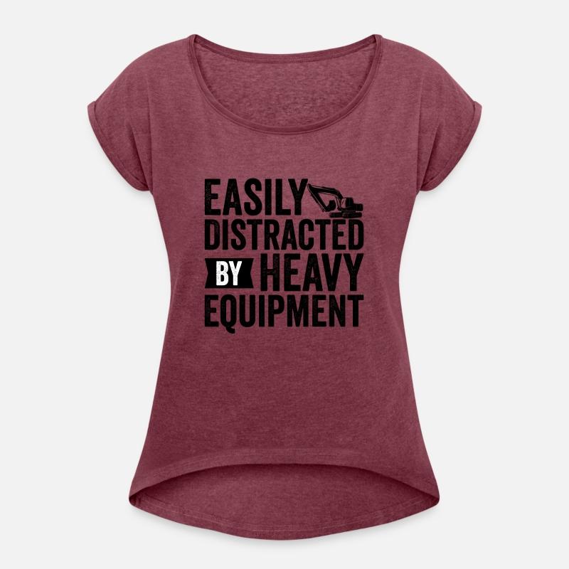 Easily Distracted By Heavy Equipment