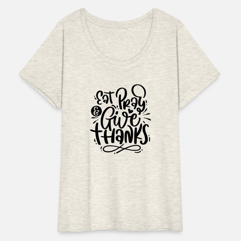 Eat Pray And Give Thanks