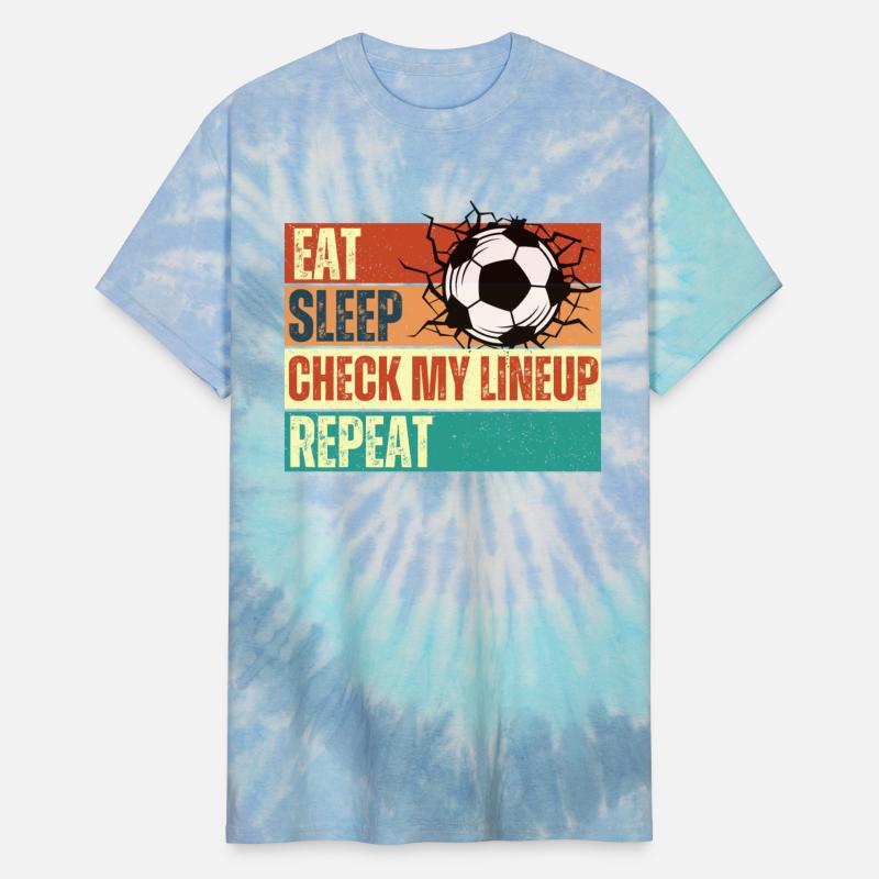 Eat Sleep Check My Lineup Repeat