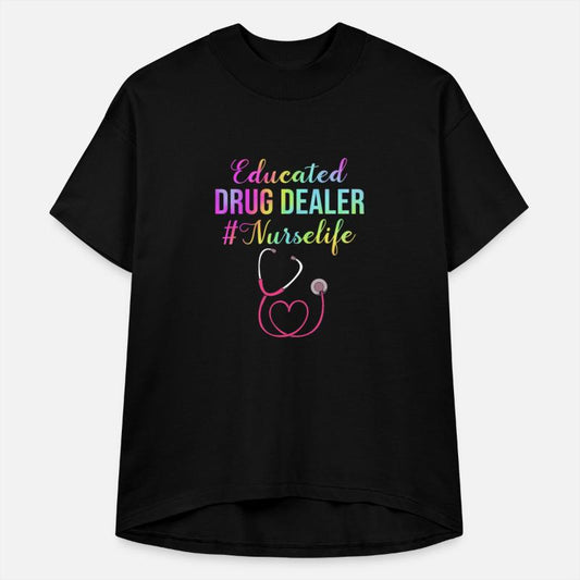 Educated Drug Dealer Nurse Life Funny Nursing Puns