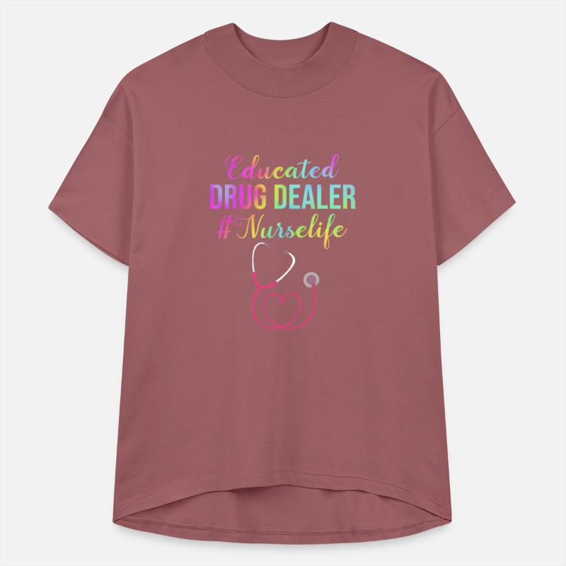 Educated Drug Dealer Nurse Life Funny Nursing Puns