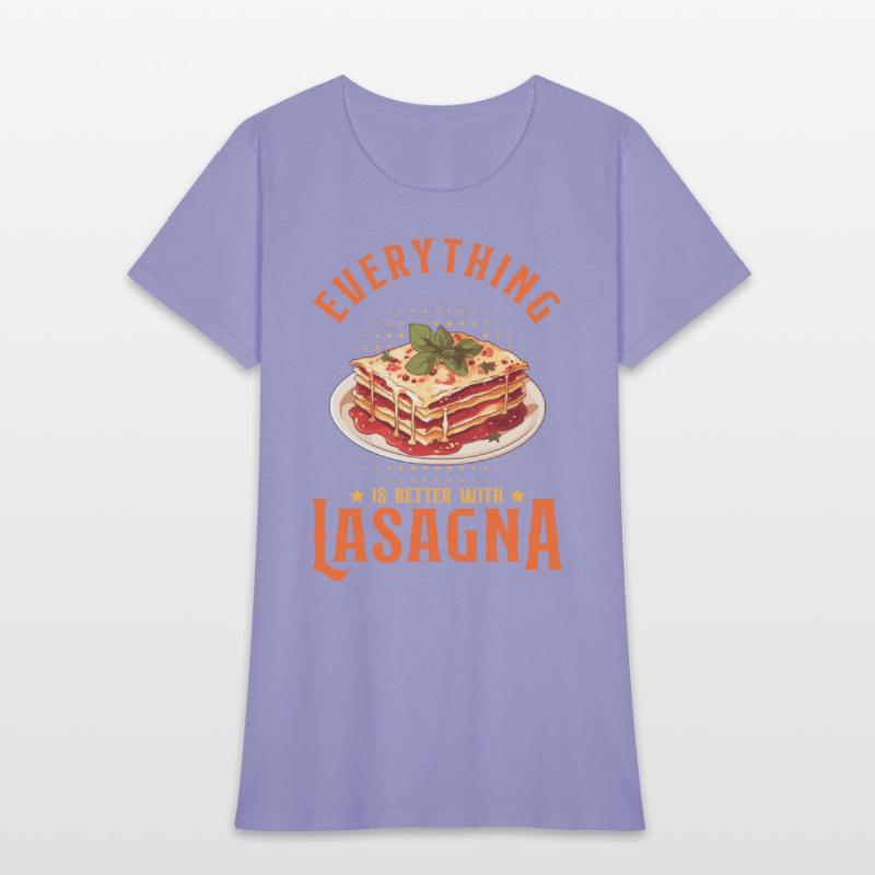 Everything Is Better With Lasagna