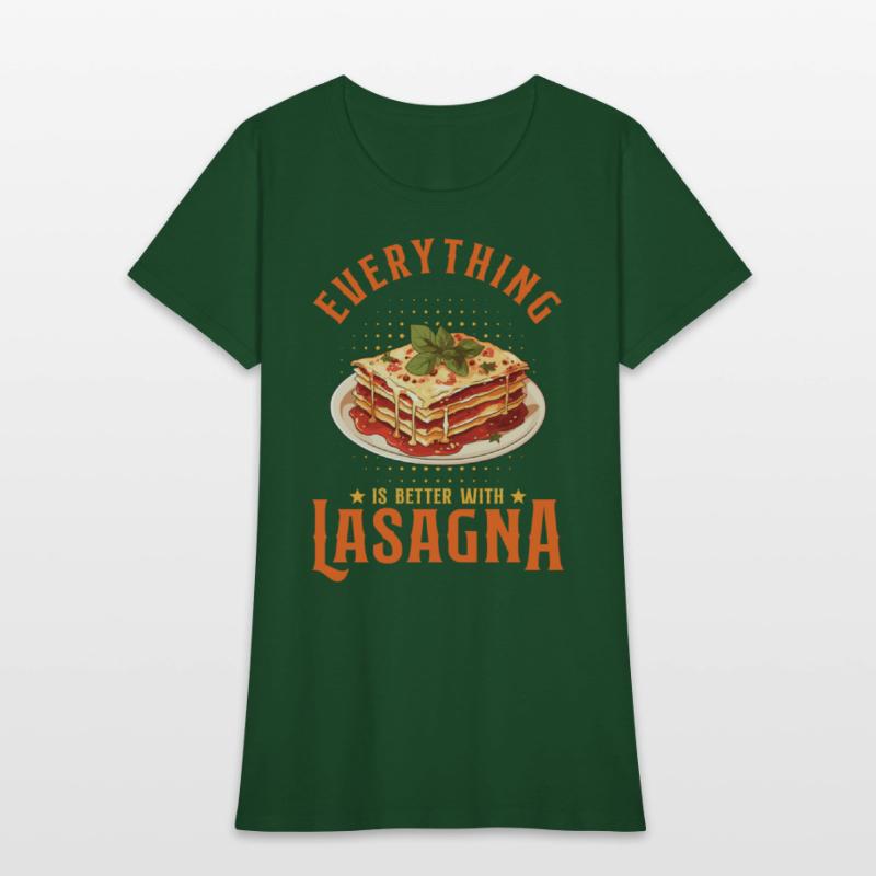 Everything Is Better With Lasagna