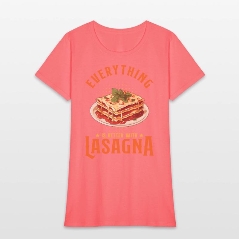 Everything Is Better With Lasagna