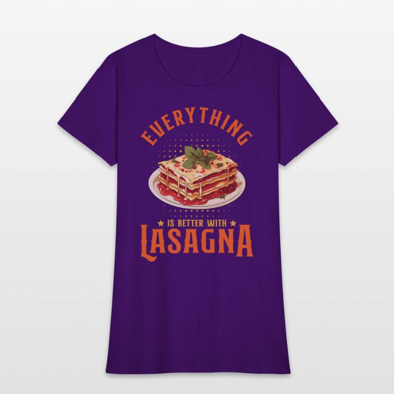 Everything Is Better With Lasagna