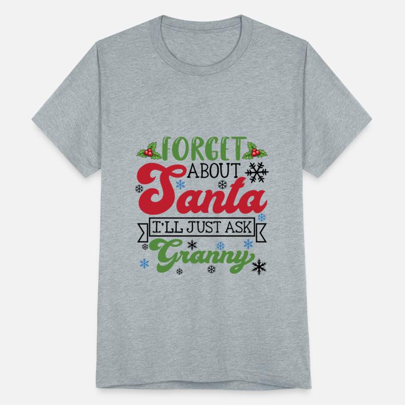 Forget About Santa I'll Just Ask Granny Christmas