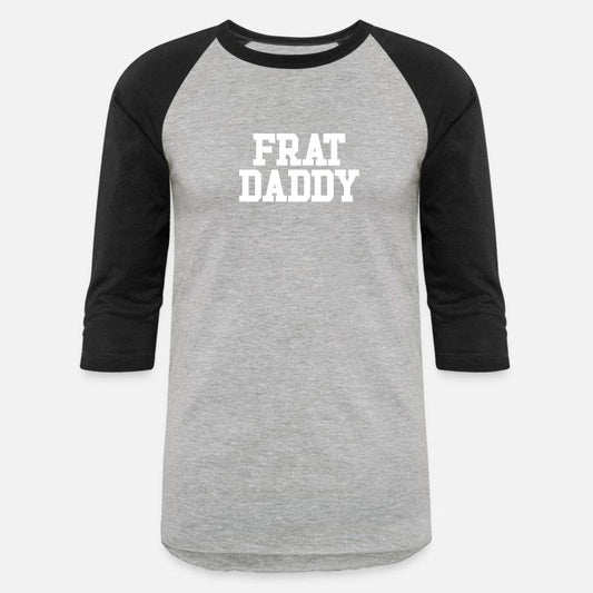 Frat Daddy Funny Fraternity Men's Frat Daddy