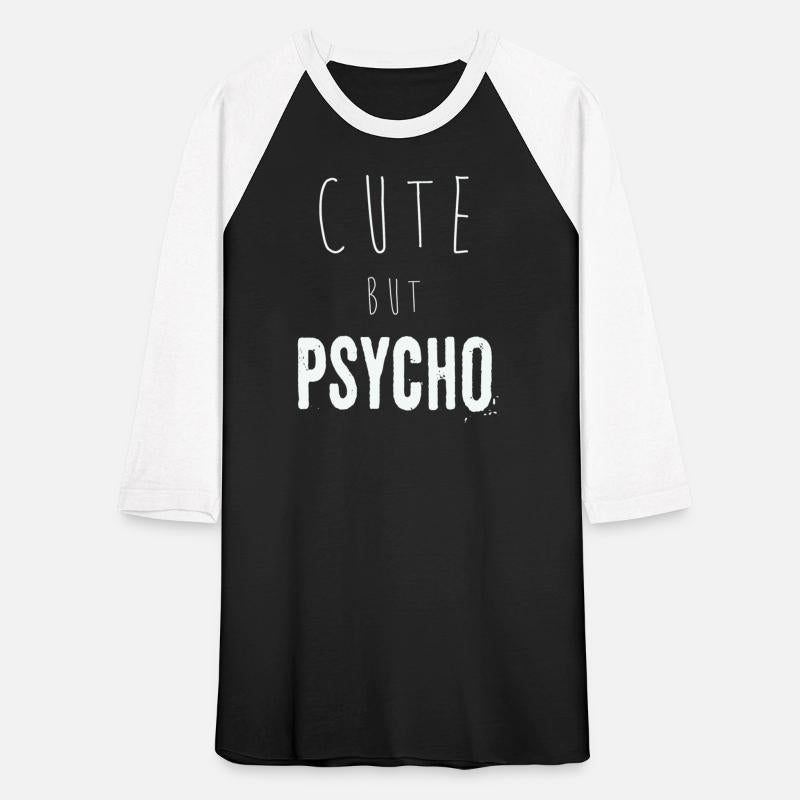 Funny ironic saying - CUTE but PSYCHO