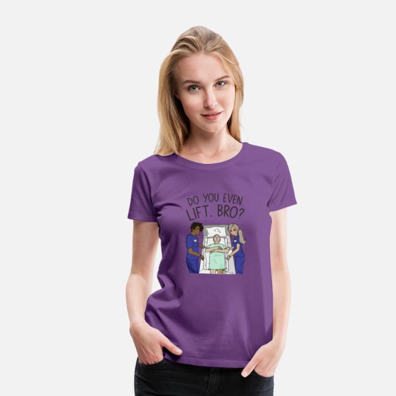 Funny nursing T-Shirt - Do You Even Lift Bro