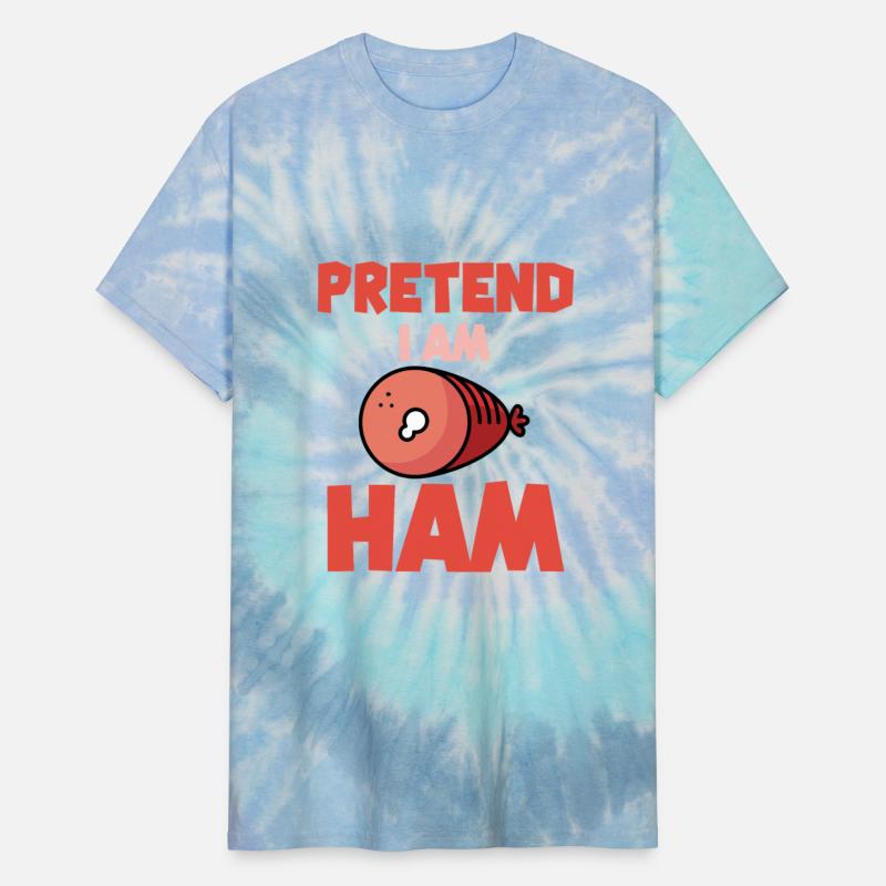 Funny Pretend I Am Ham
