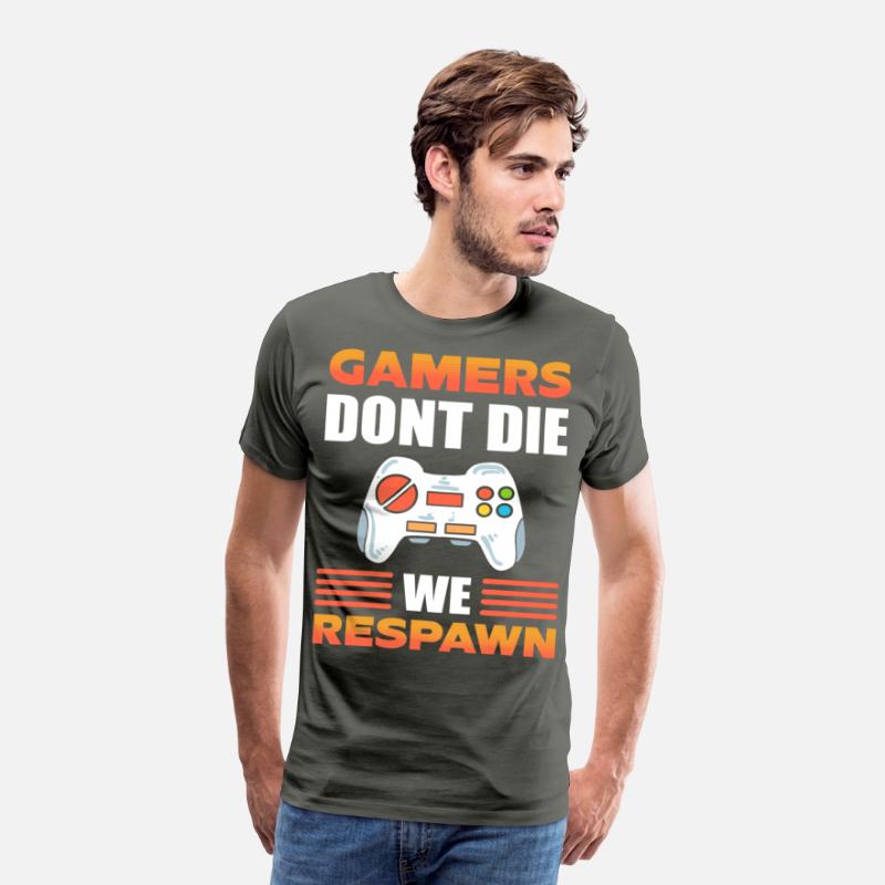 Gamers Don't Die We Respawn Video Game Gamer