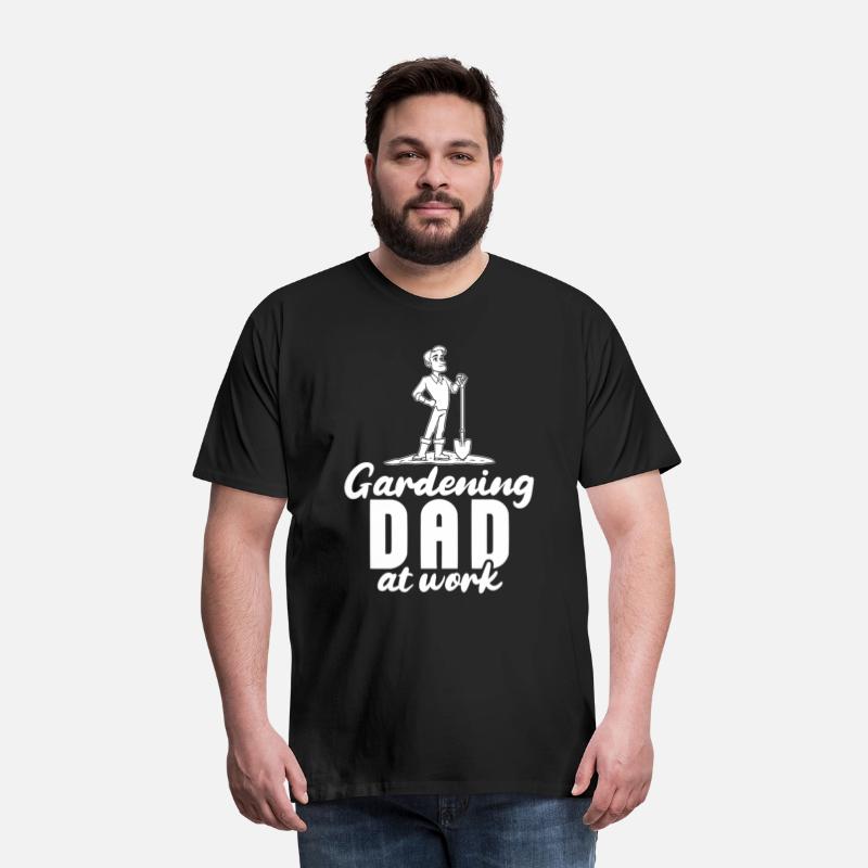 Gardening Gardener Gardening Dad