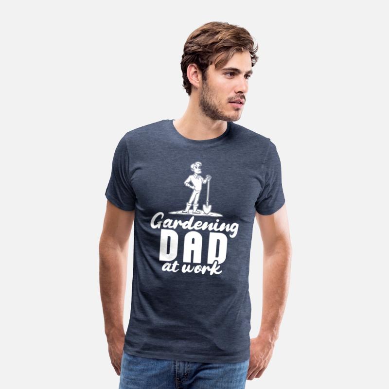 Gardening Gardener Gardening Dad
