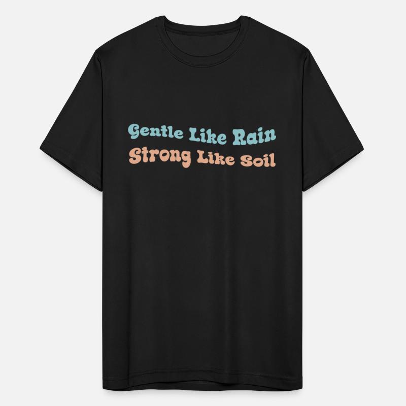 Gentle Like Rain – Strong Like Soil Quote