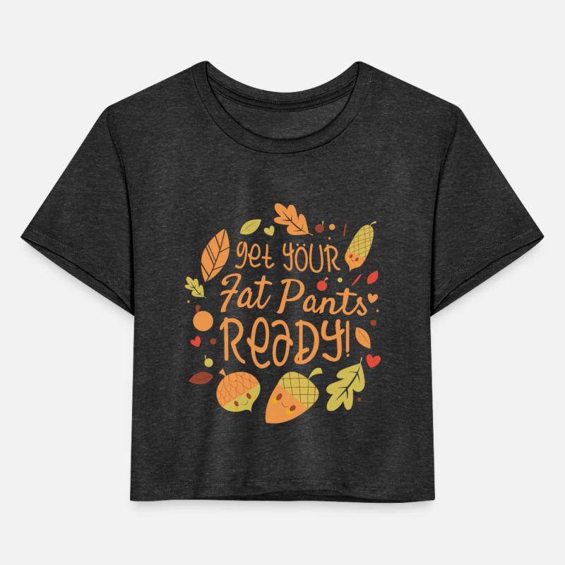 Get Your Fat Pants Ready Thankful Thanksgiving