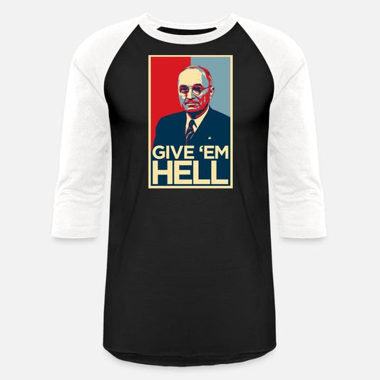 Give Em Hell Harry Truman T-Shirt